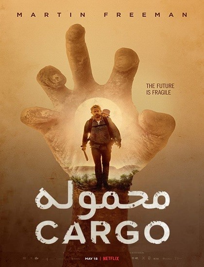 دانلود فیلم محموله Cargo 2017 دوبله فارسی