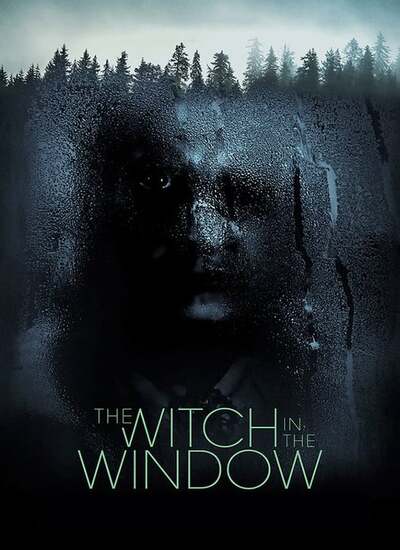 دانلود فیلم جادوگری در پنجره 2018 دوبله فارسی The Witch in the Window