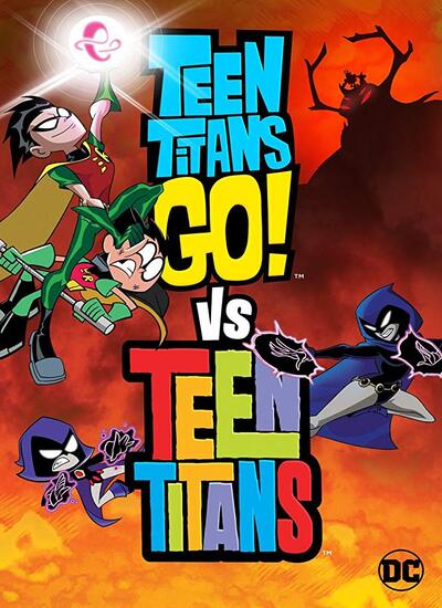 دانلود انیمیشن تایتان های نوجوان 2019 Teen Titans Go! Vs. Teen Titans