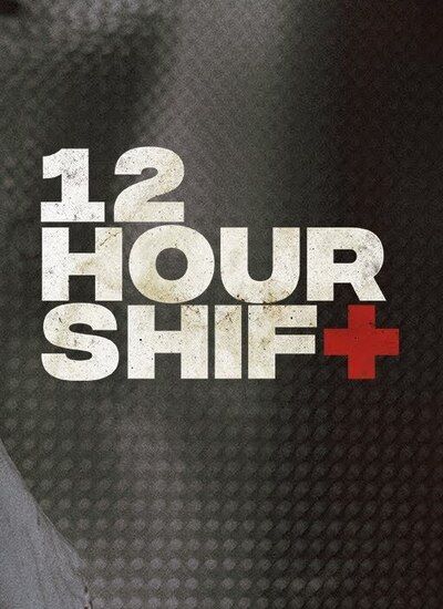 12 Hour Shift 2020 