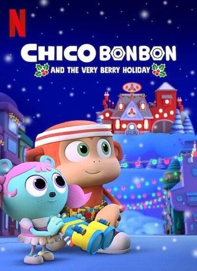 Chico Bon Bon and the Very Berry Holiday 2020