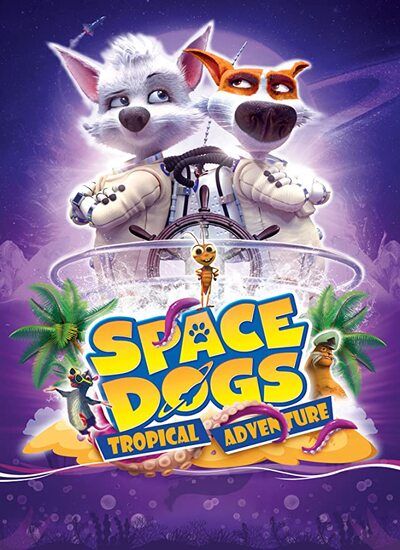 Space Dogs: Tropical Adventure 2020 