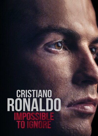 Cristiano Ronaldo: Impossible to Ignore 2021 