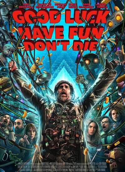 Good Luck, Have Fun, Don't Die Good Luck, Have Fun, Don't Die